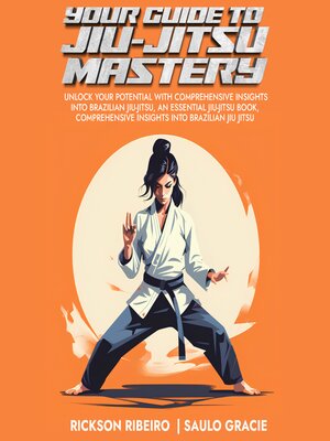 cover image of Your Guide to Jiu-Jitsu Mastery